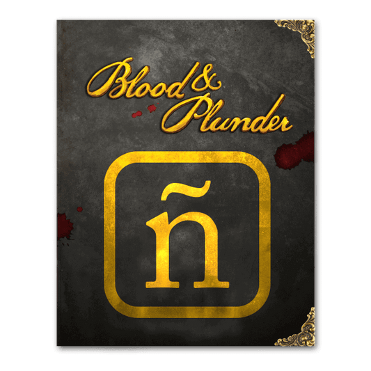 Blood & Plunder Edición en Español (PDF)