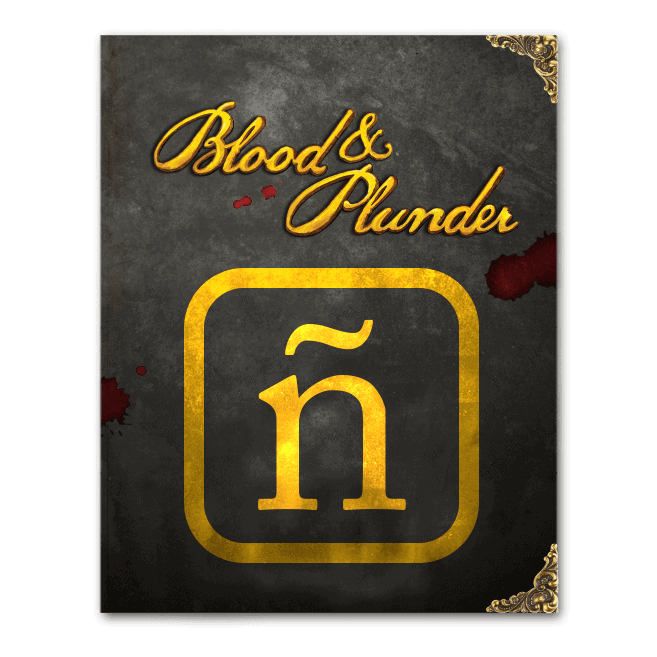 Blood & Plunder Edición en Español (PDF)